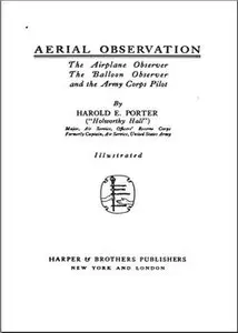 Aerial Observation The Airplane observer, the balloo observer and the army corps Pilot