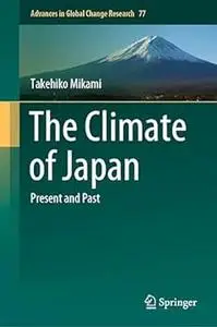 The Climate of Japan: Present and Past