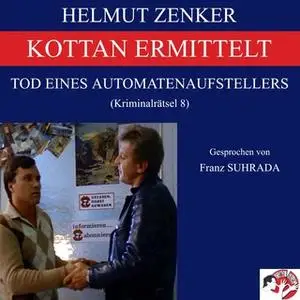 «Kottan ermittelt: Tod eines Automatenaufstellers» by Helmut Zenker