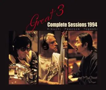 Great 3 (Masabumi Kikuchi, Gary Peacock, Masahiko Togashi) - Complete Sessions 1994 (2020)