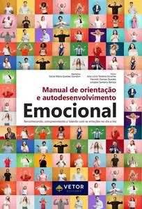 «Manual de orientação e autodesenvolvimento emocional» by Sônia Maria Guedes Gondim