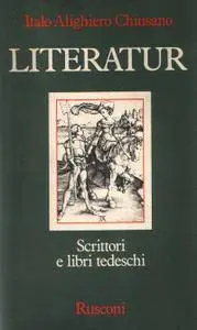 Chiusano Italo Alighiero - Literatur. Scrittori e libri tedeschi