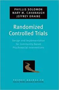 Randomized Controlled Trials: Design and Implementation for Community-Based Psychosocial Interventions (Repost)