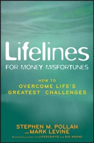 Lifelines for Money Misfortunes: How to Overcome Life's Greatest Challenges