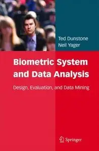 Biometric System and Data Analysis: Design, Evaluation, and Data Mining