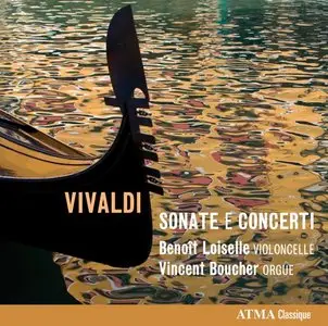 Vincent Boucher, Benoît Loiselle - Vivaldi Sonate e Concerti, Bach (2009)