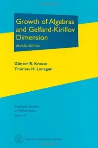 Growth of Algebras and Gelfand-Kirillov Dimension, 2nd edition