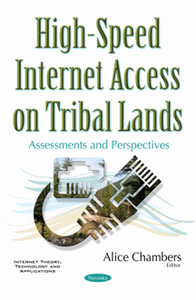 High-Speed Internet Access on Tribal Lands : Assessments and Perspectives