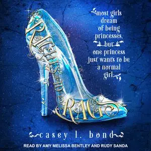 «Riches to Rags» by Casey L. Bond