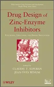 Drug Design of Zinc-Enzyme Inhibitors: Functional, Structural, and Disease Applications