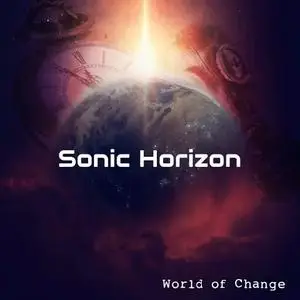 Sonic Horizon - World of Change (2019)