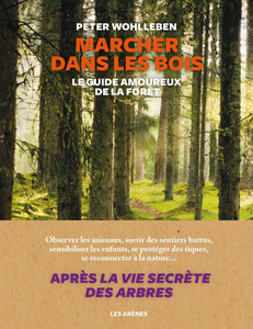 Peter Wohlleben, "Marcher dans les bois: le guide amoureux de la forêt"