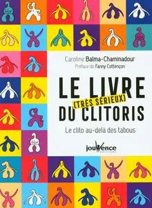 Caroline Balma-Chaminadour, "Le livre (très sérieux) du clitoris : Le clito au-delà des tabous"