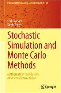 Stochastic Simulation and Monte Carlo Methods: Mathematical Foundations of Stochastic Simulation (repost)