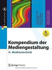 Kompendium der Mediengestaltung: II. Medientechnik (Repost)