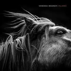 Vanessa Wagner - Inland (2019) [Official Digital Download]