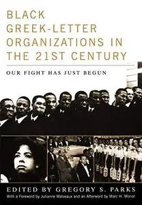 Black Greek-letter Organizations in the Twenty-First Century: Our Fight Has Just Begun