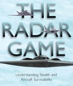 The Radar Game: Understanding Stealth and Aircraft Survivability (repost)