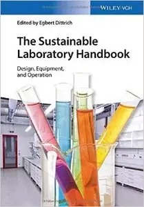 The Sustainable Laboratory Handbook: Design, Equipment, Operation (repost)