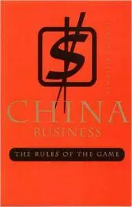 China Business: The Rules of the Game