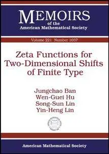 Zeta Functions for Two-Dimensional Shifts of Finite Type (Memoirs of the American Mathematical Society)