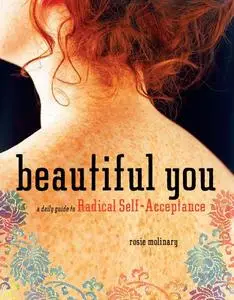 Beautiful You: A Daily Guide to Radical Self-Acceptance (Repost)