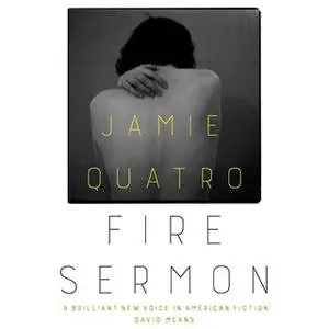 «Fire Sermon» by Jamie Quatro