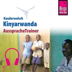 «Kauderwelsch AusspracheTrainer: Kinyarwanda» by Karel Dekempe