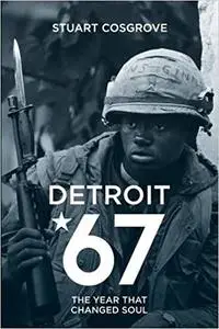 Detroit 67: The Year That Changed Soul (Repost)