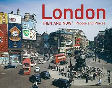 London Then and Now®: People and Places