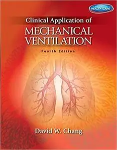 Clinical Application of Mechanical Ventilation (4th Edition)