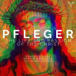 Orkester Nord - Pfleger - The Life and Passion of the Christ (2021) [Official Digital Download 24/96]