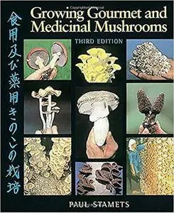 Growing Gourmet and Medicinal Mushrooms [Repost]