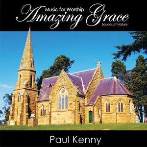 Paul Kenny - Amazing Grace Music for Worship (2014)