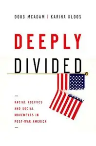 Deeply Divided: Racial Politics and Social Movements in Postwar America [Repost]