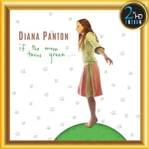 Diana Panton - If The Moon Turns Green (2007/2018) [2xHD DSD128 + Hi-Res FLAC]