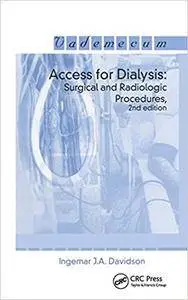 Access for Dialysis: Surgical and Radiologic Procedures, Second Edition