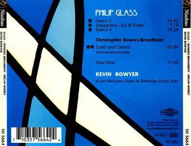 Kevin Bowyer - Philip Glass: Music for Organ; Christopher Bowers-Broadbent: Duets and Canons (2001)