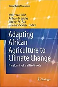 Adapting African Agriculture to Climate Change: Transforming Rural Livelihoods (Repost)
