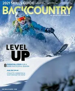 Backcountry - Issue 138 - The 2021 Skills Guide - February 2021