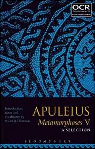 Apuleius Metamorphoses V: A Selection