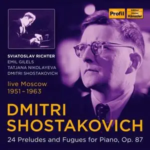 Emil Gilels, Sviatoslav Richter, Tatjana Nikolayeva - Dmitri Shostakovich - 24 Preludes and Fugues for Piano, Op. 87 (2020)