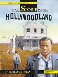 Le Storie N.95 – Hollywoodland 03 – Il Grande Nulla (Agosto 2020)