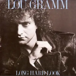 Lou Gramm - Long Hard Look (1989) [2005, Wounded Bird Records, WOU 1915]