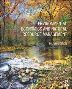 Environmental Economics and Natural Resource Management Ed 4
