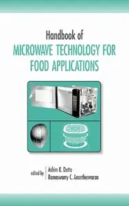 Ashim K. Datta - Handbook of Microwave Technology for Food Application