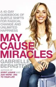 May Cause Miracles: A 40-Day Guidebook of Subtle Shifts for Radical Change and Unlimited Happiness  (Audiobook)