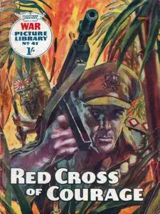 War Picture Library 0041 - Red Cross of Courage [1960] (Mr Tweedy