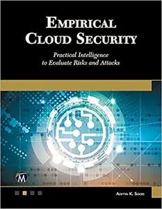 Empirical Cloud Security: Practical Intelligence to Evaluate Risks and Attacks