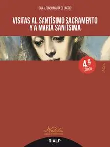 «Visitas al Santísimo Sacramento y a María Santísima» by San Alfonso María de Ligorio